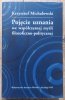Krzysztof Michałowski Pojęcie uznania we współczesnej myśli filozoficzno-politycznej